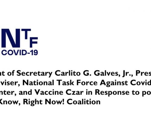 STATEMENT OF  SEC. CARLITO G. GALVEZ, JR.  PRESIDENTIAL PEACE ADVISER, NATIONAL TASK FORCE AGAINST COVID-19 CHIEF IMPLEMENTER, AND VACCINE CZAR IN RESPONSE TO POST OF THE THE RIGHT TO KNOW, RIGHT NOW! COALITION 04 NOVEMBER 2021