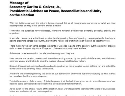 Message of Secretary Carlito G. Galvez, Jr., Presidential Adviser on Peace, Reconciliation and Unity on the election