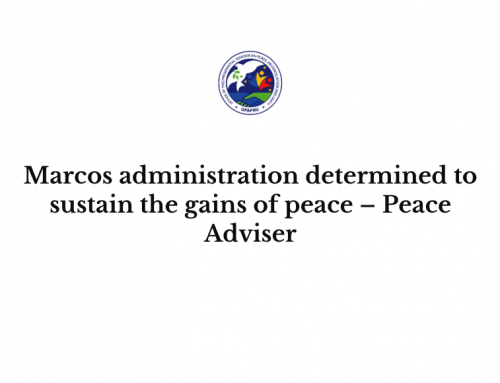 Marcos administration determined to sustain the gains of peace – Peace Adviser