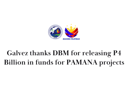 Galvez thanks DBM for releasing P4 Billion in funds for PAMANA projects